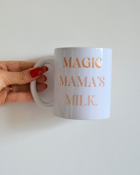 Mug *Magic mama's milk*
