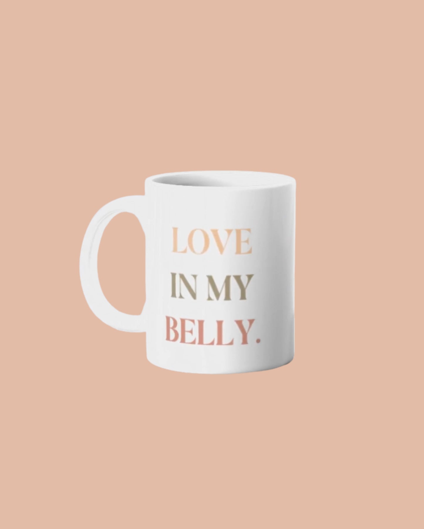 Mug *Love in my belly*