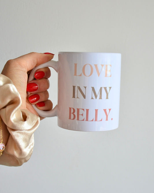 Mug *Love in my belly*