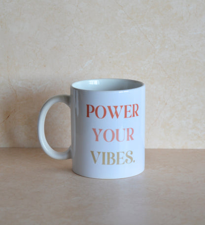 Mug *Power your vibes*